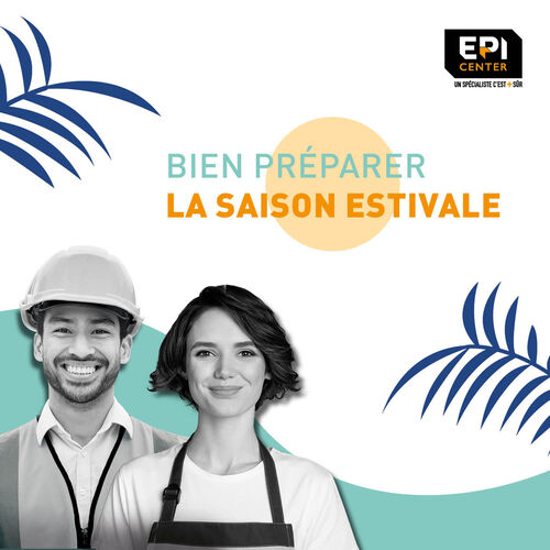 BIEN PRÉPARER LA SAISON ESTIVALE - LES ASTUCES