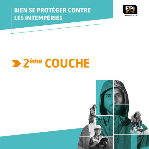 BIEN SE PROTÉGER CONTRE LES INTEMPÉRIES - LA DEUXIÈME COUCHE