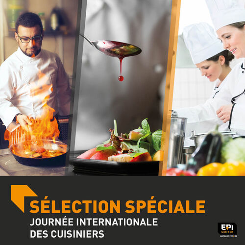 SÉLECTION SPÉCIALE - JOURNÉE INTERNATIONALE DES CUISINIERS